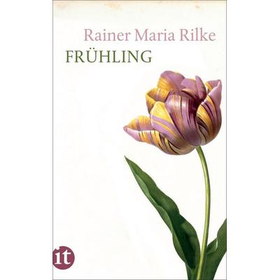 Frühling, Taschenbuch von Rainer Maria Rilke, Insel Verlag