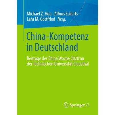 China-Kompetenz in Deutschland, Taschenbuch von , Springer Fachmedien Wiesbaden GmbH, 978-3-658-36505-9