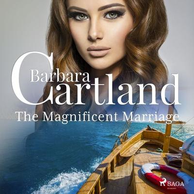 The Magnificent Marriage - Barbara Cartland, Audio, 9788728293775