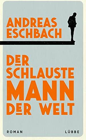 Andreas Eschbach - Der schlauste Mann der Welt: Roman - Preis vom 04.10.2026 03:51:26 h