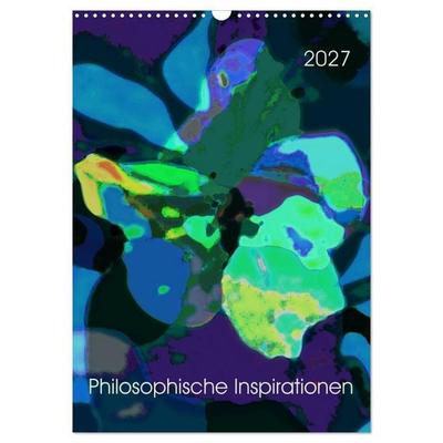 Philosophische Inspirationen Wandkalender 2027 (Wandkalender 2027 DIN A3 hoch), CALVENDO Monatskalender