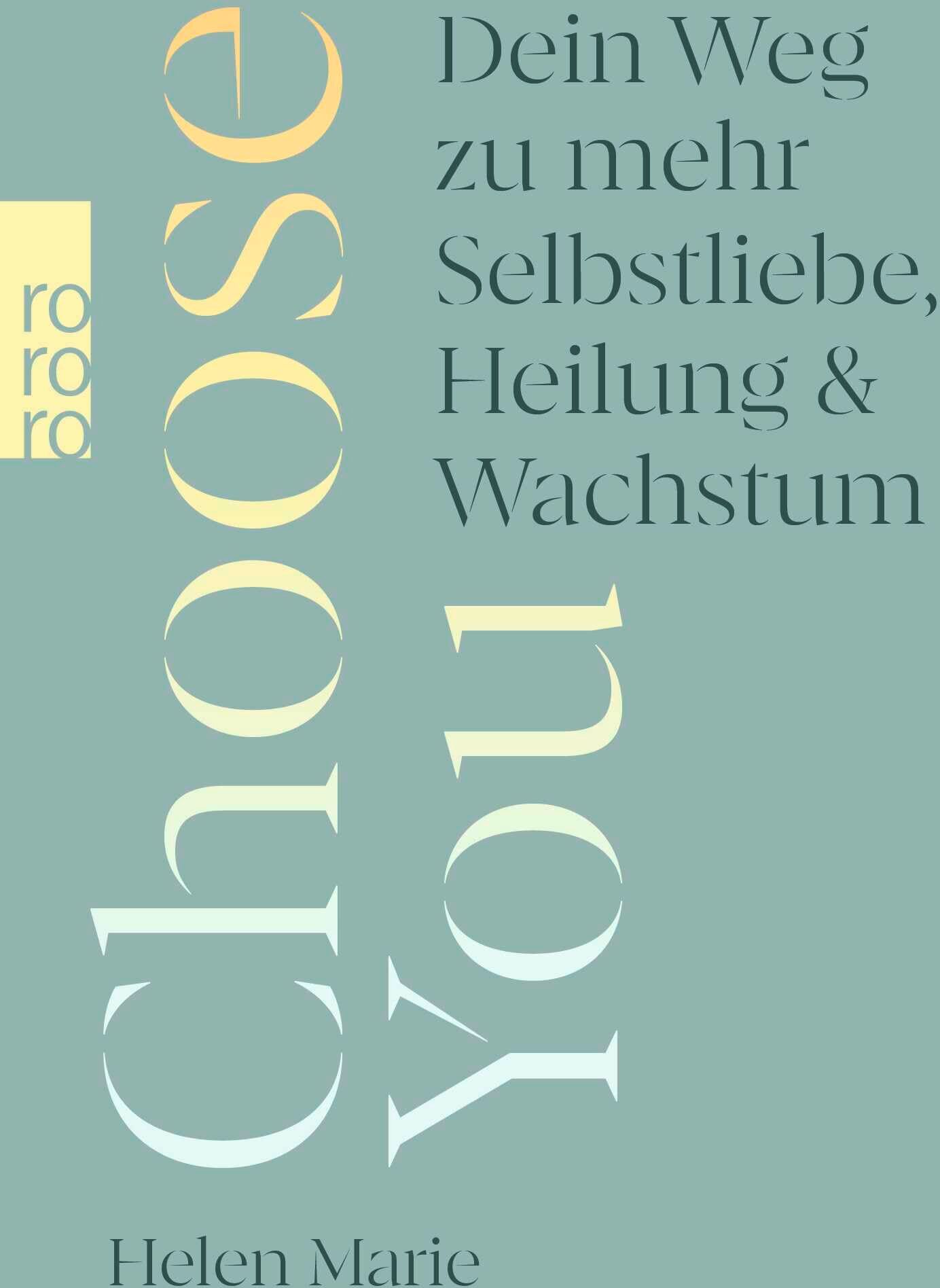 Helen Marie - Choose You: Dein Weg zu mehr Selbstliebe, Heilung und Wachstum - Preis vom 11.10.2026 15:43:13 h