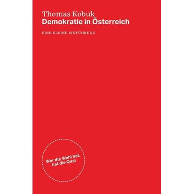 Demokratie in Österreich, Taschenbuch von Thomas Kobuk, Buchschmiede, 978-3-99165-959-4