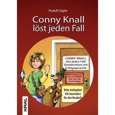 Conny Knall löst jeden Fall, Gebundene Ausgabe von Rudolf Gigler,Rudolf Schuppler, KRAL, 978-3-902447-48-7
