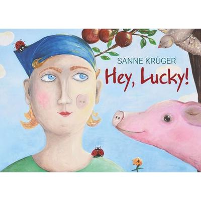 Hey, Lucky!, Taschenbuch von Sanne Krüger, BoD – Books on Demand, 978-3-7481-9802-4