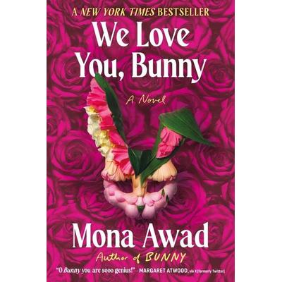We Love You, Bunny, Taschenbuch von Mona Awad, HarperCollins, 978-1-66805-987-6