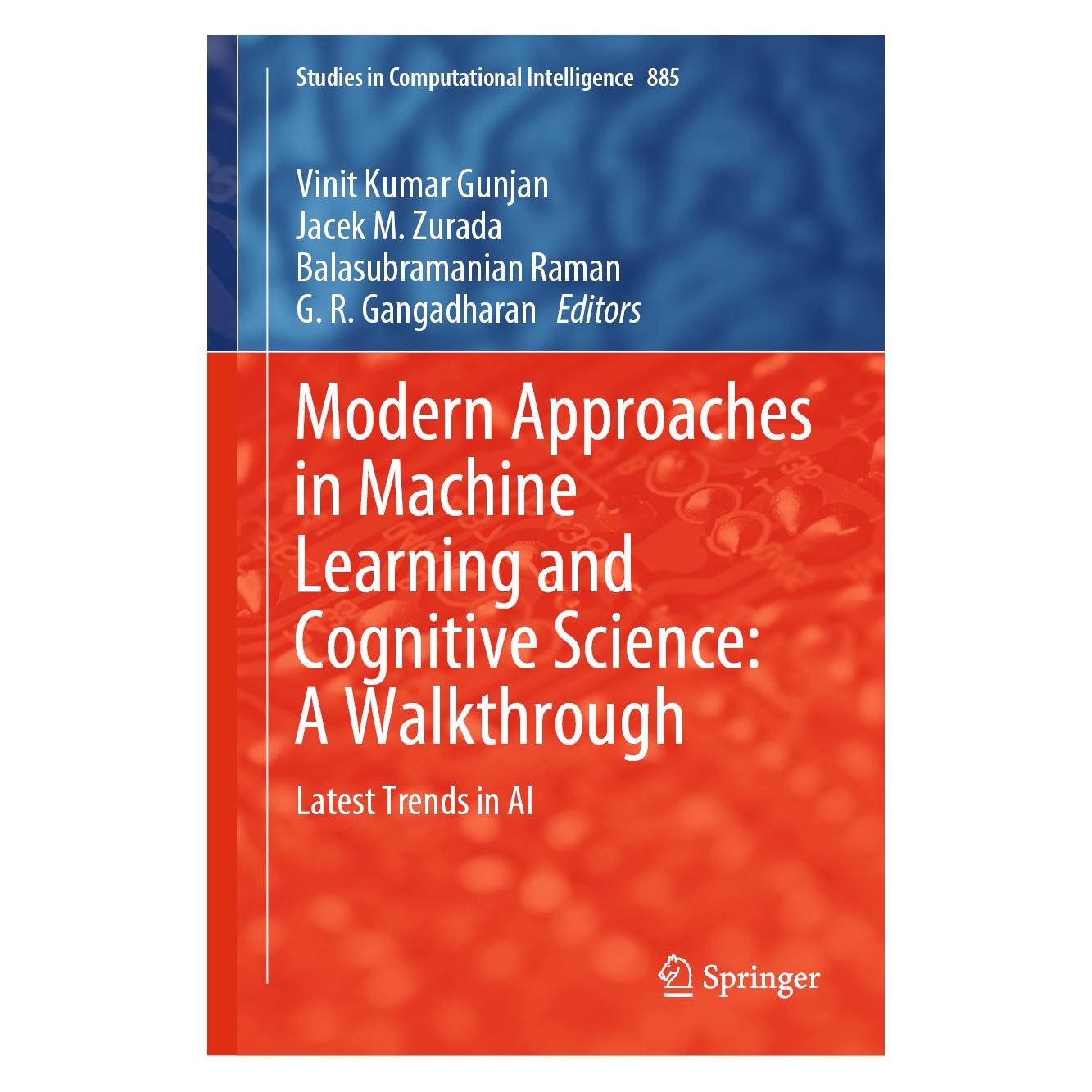 Springer Modern Approaches in Machine Learning and Cognitive Science: A Walkthrough (Englisch, Hardcover, Balasubramanian Raman, G. R. Gangadharan, Jacek M. Zurada, Vinit Kumar Gunjan) (9783030384449)