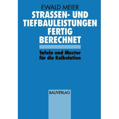 Strassen- und Tiefbauleistungen Fertig Berechnet, Taschenbuch von Ewald Meier, Vieweg & Teubner, 978-3-322-87212-8