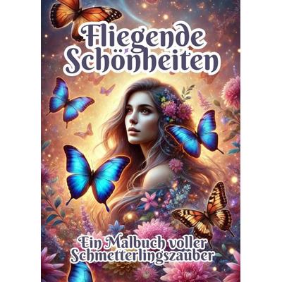 Fliegende Schönheiten, Taschenbuch von Fabian Kluge, Tredition, 978-3-384-33123-6