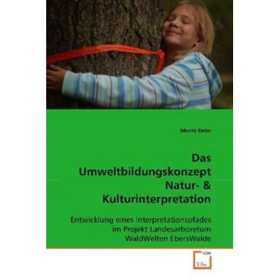 Detel, M: Das Umweltbildungskonzept Natur-, Taschenbuch von Moritz Detel, VDM, 978-3-639-10886-6