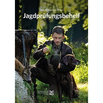 Jagdprüfungsbehelf, Gebundene Ausgabe von MSc. Leopold Obermair, Österreichischer Jagd- u. Fischerei-Vlg, 978-3-85208-180-9