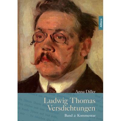 Ludwig Thomas Versdichtungen (Band 2), Taschenbuch von Anna Diller, Buch & media, 978-3-86906-665-3