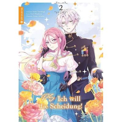 PS: Ich will die Scheidung 02, Taschenbuch von Iroto Tsumugi,Kori Hisakawa,Airumu, Altraverse GmbH, 978-3-7539-4151-6