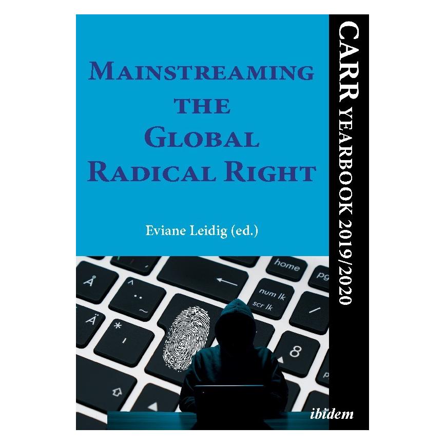 ibidem Mainstreaming the Global Radical Right - CARR Yearbook 2019/2020 (Englisch, Softcover, Eviane Leidig) (56138922)