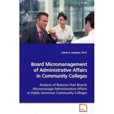 Lampton, P: Board Micromanagement of Administrative Affairs, Taschenbuch von Ph. D. Lampton, VDM, 978-3-639-08309-5