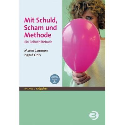 Mit Schuld, Scham und Methode, Taschenbuch von Maren Lammers,Isgard Ohls, BALANCE Buch + Medien Verlag, 978-3-86739-160-3