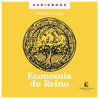 Economia do Reino - Matheus Ortega, Audio, 9786556895321