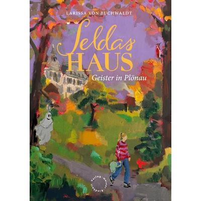 Seldas Haus, Gebundene Ausgabe von Larissa Buchwaldt, BoD – Books on Demand, 978-3-8192-4959-4