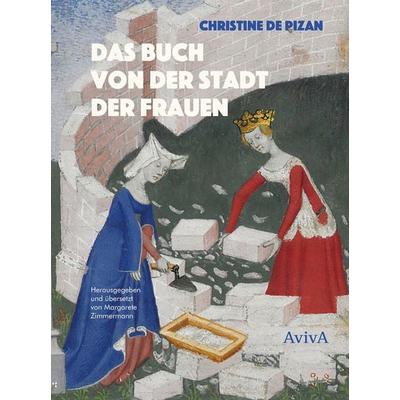 Das Buch von der Stadt der Frauen, Taschenbuch von Christine de Pizan, Aviva, 978-3-949302-13-8