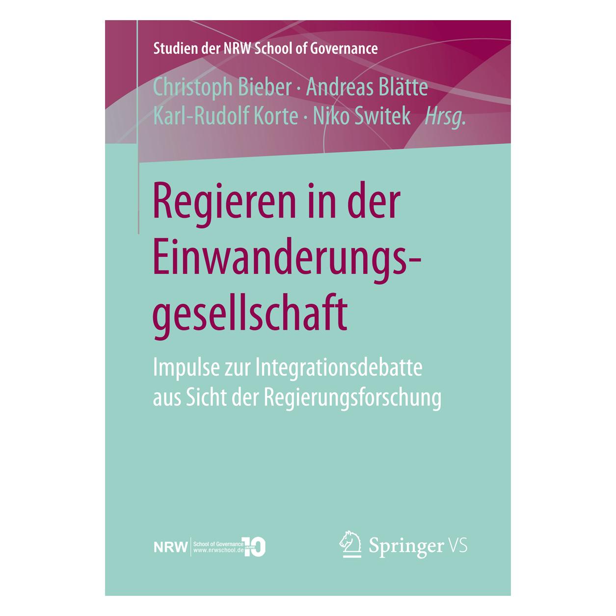 Springer Regieren in der Einwanderungsgesellschaft (Deutsch, Softcover, Andreas Blätte, Christoph Bieber, Karl-Rudolf Korte, Niko Switek) (38970094)
