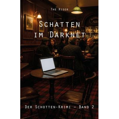 Schatten im Darknet, Taschenbuch von The Riser, Rediroma-Verlag, 978-3-9888592-8-0