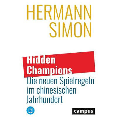 Hidden Champions – Die neuen Spielregeln im chinesischen Jahrhundert, Set von Hermann Simon, Campus, 978-3-593-51484-0