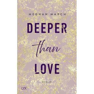 Deeper than Love, Taschenbuch von Meghan March, Lyx