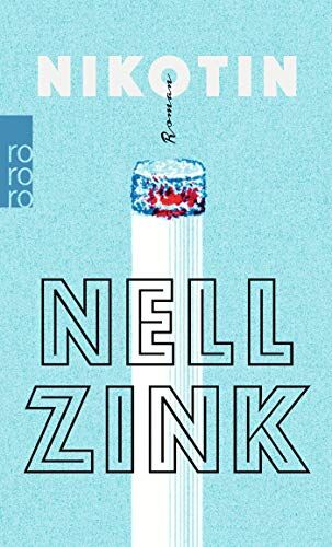 Nell Zink - Nikotin - Preis vom 10.10.2026 11:48:34 h