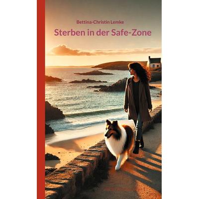 Sterben in der Safe-Zone, Taschenbuch von Bettina-Christin Lemke, BoD – Books on Demand, 978-3-7597-4966-6