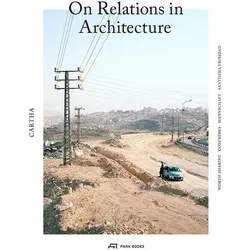 Cartha - On Relations in Architecture, Fachbücher von Elena Chiavi
