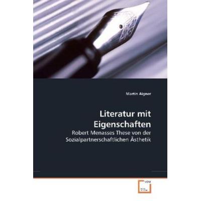 Aigner, M: Literatur mit Eigenschaften, Taschenbuch von Martin Aigner, VDM, 978-3-639-20106-2