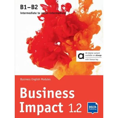 Business Impact 1.2 B1–B2 – Hybrid Edition allango, Set von Stephanie Ashford,Jason Humphreys,Robert Kirstein,Dagmar Taylor, Delta Publishing by