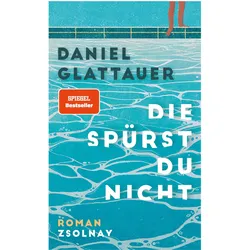 Die spürst du nicht, Belletristik von Daniel Glattauer