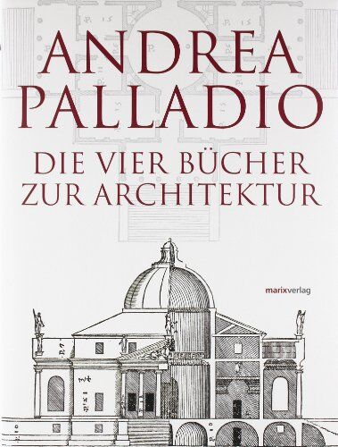 Andrea Palladio - Die Vier Bücher zur Architektur - Preis vom 09.10.2026 07:28:09 h