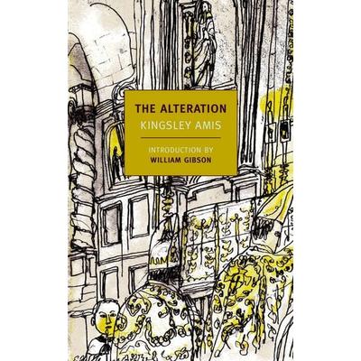 The Alteration, Taschenbuch von Kingsley Amis, New York Review Of Books, 978-1-59017-617-7