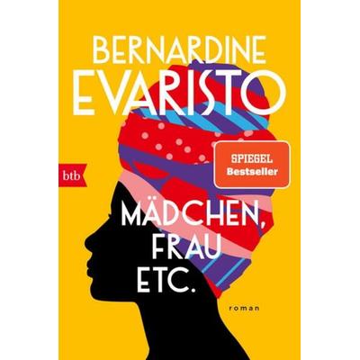 Mädchen, Frau, etc., Taschenbuch von Bernardine Evaristo, btb, 978-3-442-77187-5