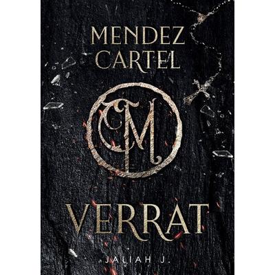 Mendez Cartel, Taschenbuch von Jaliah J., BoD – Books on Demand, 978-3-7386-3020-6