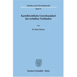 Kartellrechtliche Unwirksamkeit bei verfassten Verbänden., Fachbücher von Klaus Benner