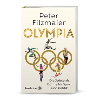 Olympia, Gebundene Ausgabe von Peter Filzmaier, Brandstätter Verlag