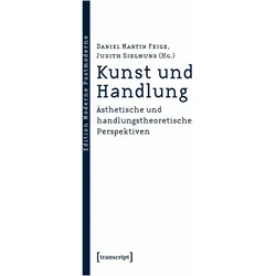 Kunst und Handlung, Sachbücher von Daniel Martin Feige
