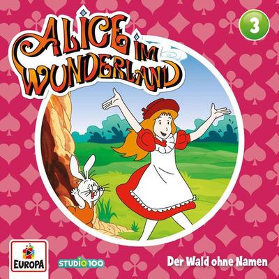 Folge 03: Der Wald ohne Namen - Thorsten Warnecke,Lewis Caroll,Andrea Wagner,Marty Murphy, Audio, 4064066611996