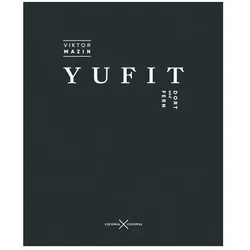 Yufit. Dort und fern, Fachbücher von Viktor Mazin, Yevgeny Yufit