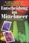 Reuth, Ralf G. - Entscheidung im Mittelmeer: Die südliche Peripherie Europas in der deutschen Strategie des Zweiten Weltkriegs 1940-1942 - Preis vom 30.09.2026 09:01:18 h