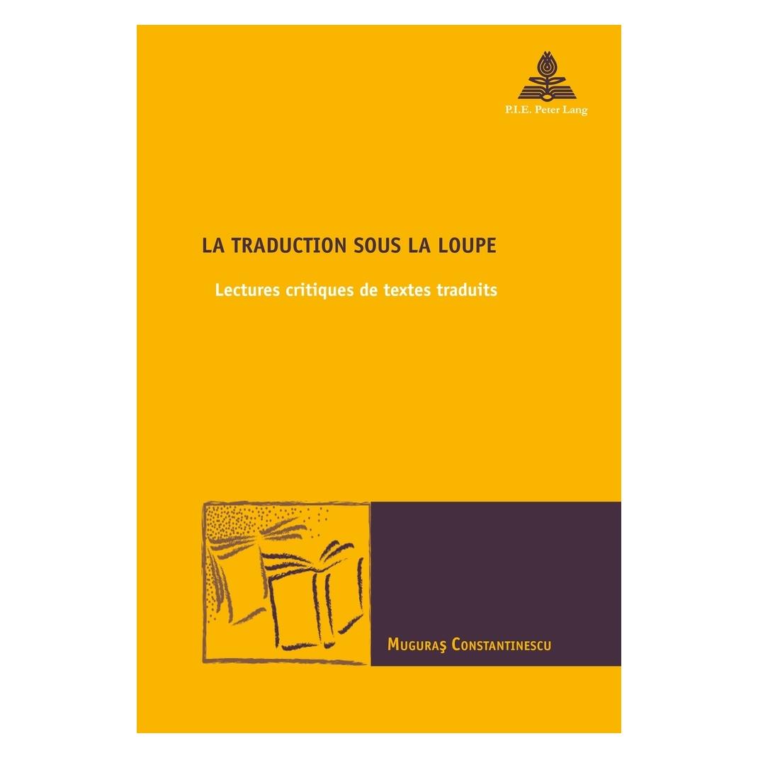 Peter Lang La traduction sous la loupe (Französisch, Softcover, Muguras Constantinescu) (56021832)