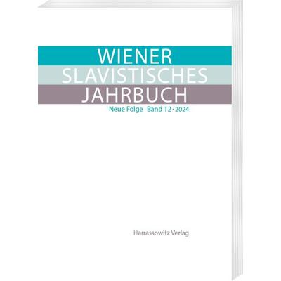 Wiener Slavistisches Jahrbuch. Neue Folge 12 (2024), Taschenbuch von , Harrassowitz, 978-3-447-18359-8