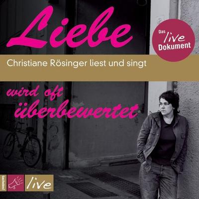 Liebe wird oft überbewertet - Christiane Rösinger, Audio, 9783864841828