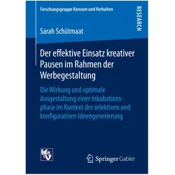 Der effektive Einsatz kreativer Pausen im Rahmen der Werbegestaltung, Fachbücher von Sarah Schütmaat