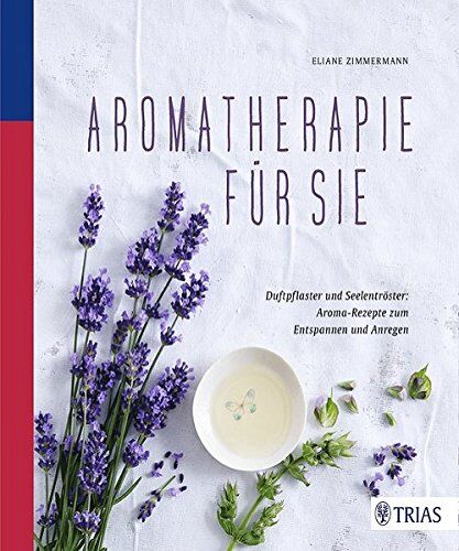 Eliane Zimmermann - Aromatherapie für Sie: Duftpflaster und Seelentröster: Aroma-Rezepte zum Entspannen und Anregen - Preis vom 09.10.2026 07:28:09 h