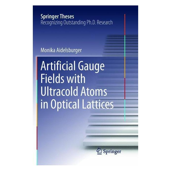 Springer Artificial Gauge Fields with Ultracold Atoms in Optical Lattices (Englisch, Softcover, Monika Aidelsburger) (56041419)