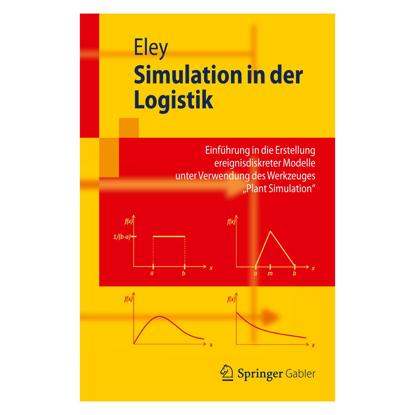 Springer Simulation in der Logistik (Deutsch, Softcover, Michael Eley) (55435429)